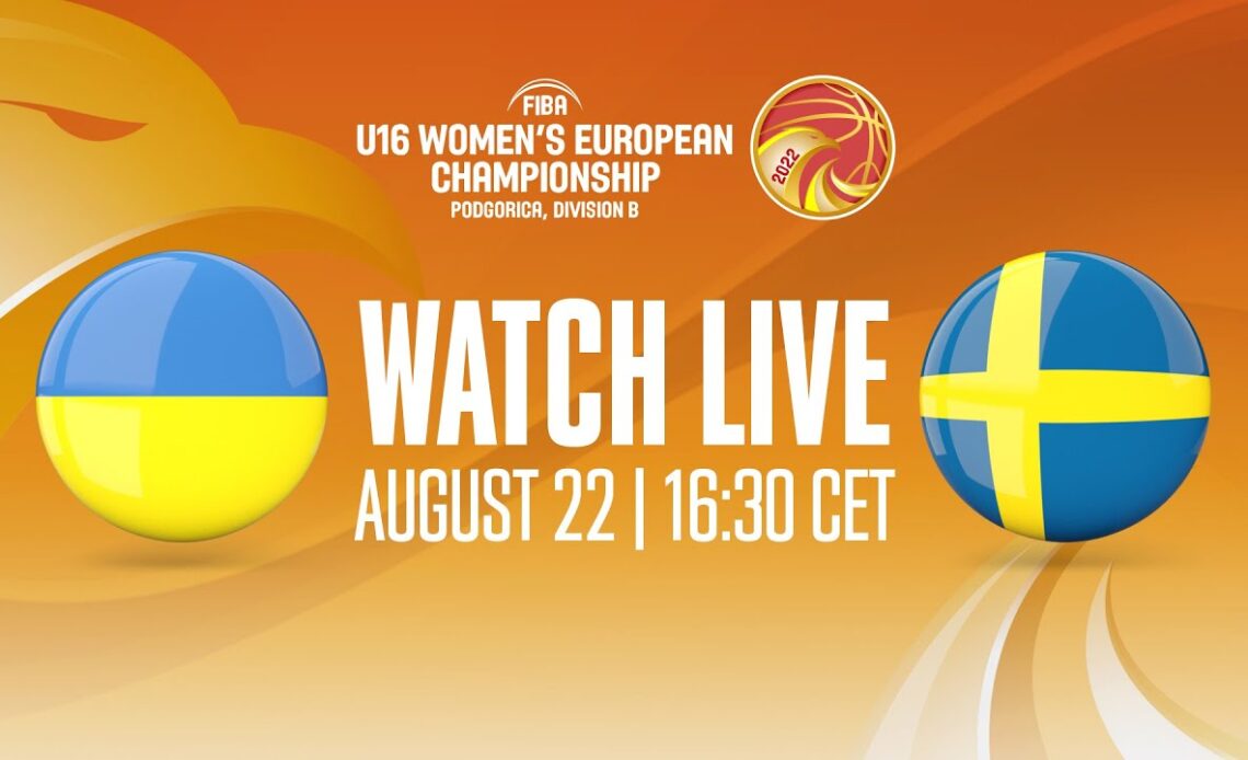LIVE - Ukraine v Sweden | FIBA U16 Women's European Championship 2022 - Division B