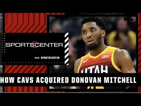 Brian Windhorst on how the Cavaliers acquired Donovan Mitchell for 3 unprotected 1st-rd picks