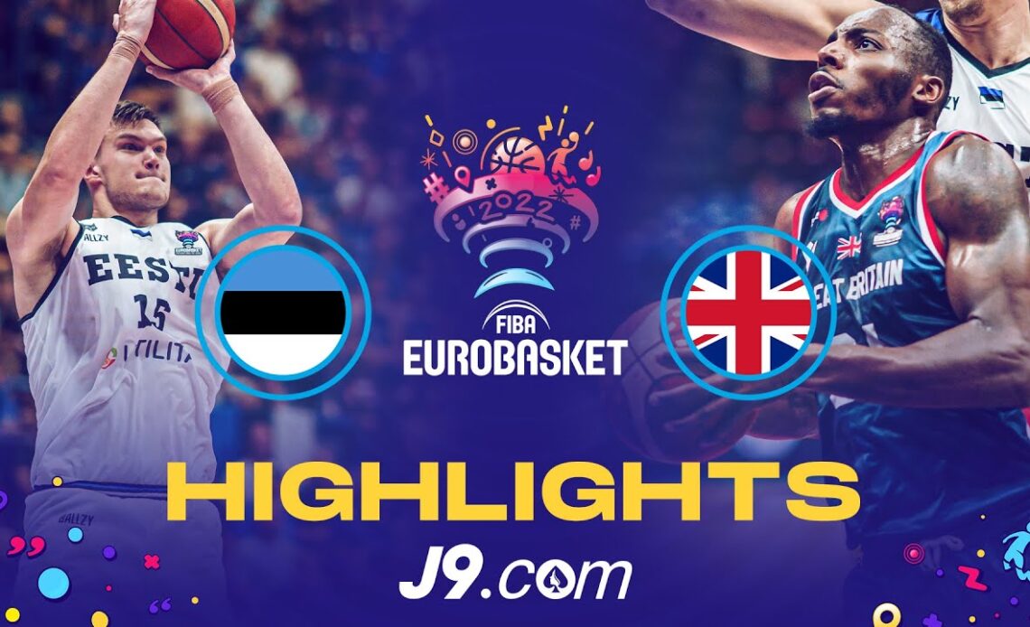 Estonia 🇪🇪 - Great Britain 🇬🇧 | Game Highlights - FIBA #EuroBasket 2022