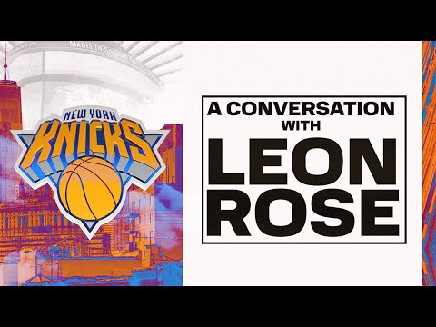 Knicks President, Leon Rose, talks offseason moves, current roster, and expectations for this season