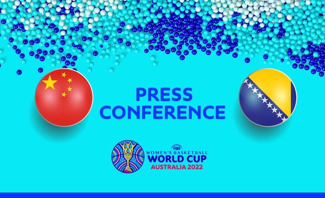 LIVE - China v Bosnia and Herzegovina - Press Conference | FIBA Women's Basketball World Cup 2022