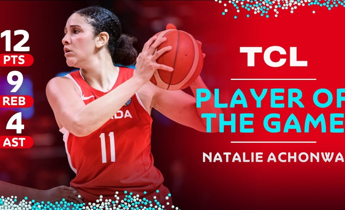 Natalie ACHONWA 🇨🇦 | 12 PTS | 9 REB | 4 AST | TCL Player of the Game vs. PUR