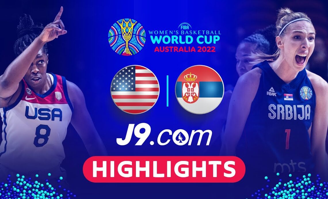 USA 🇺🇸 - Serbia 🇷🇸 | Game Highlights - #FIBAWWC 2022