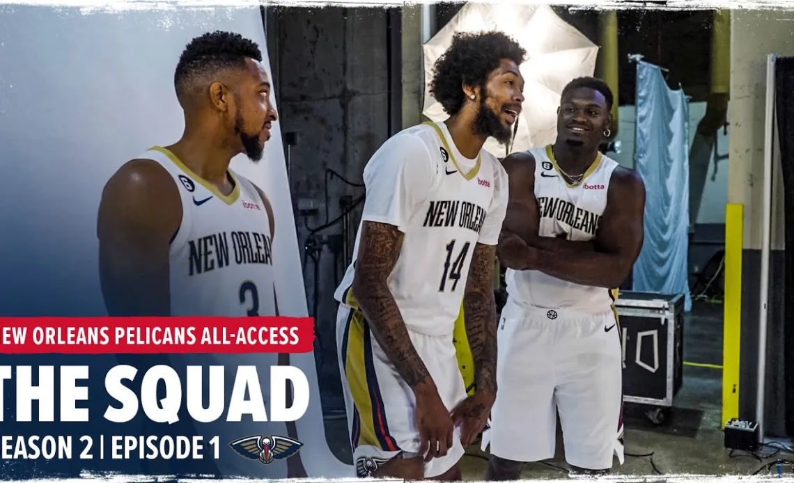 The Squad | Season 2 Ep. 1 | New Orleans Pelicans All-Access