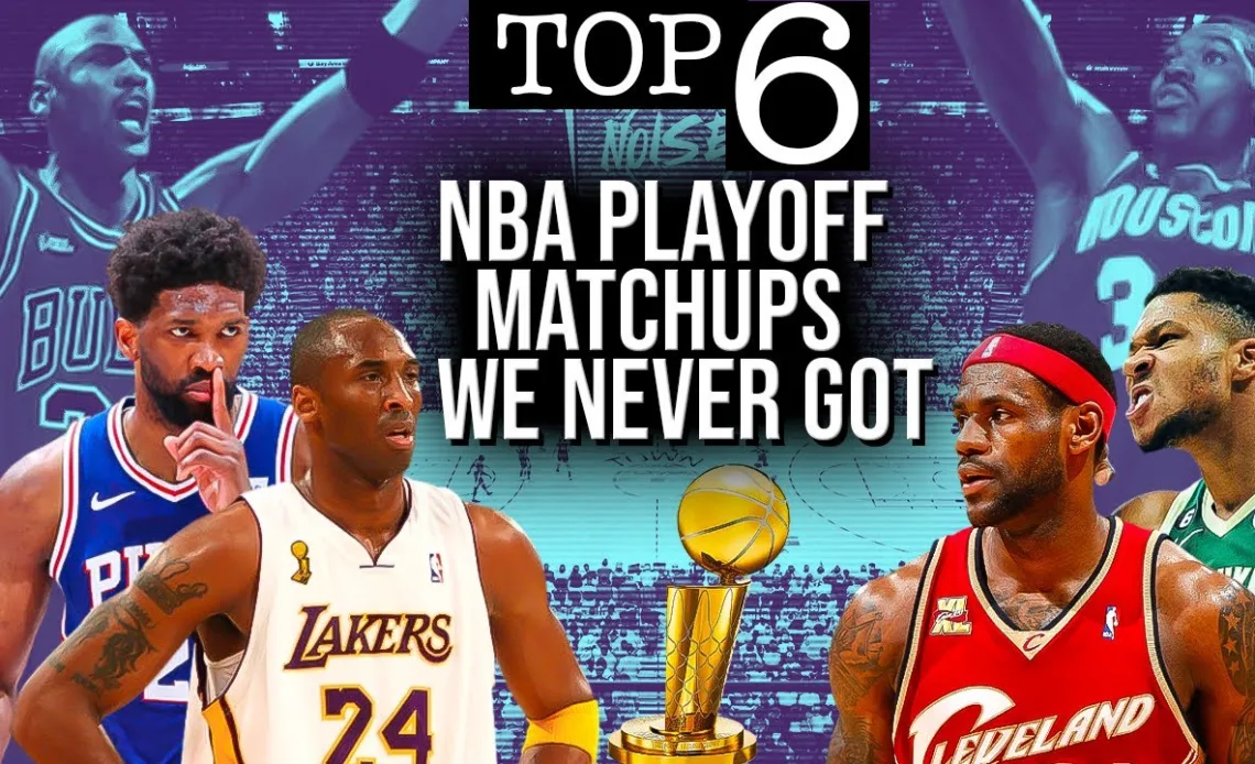 Top 6 NBA Dream Playoff Matches We Never Got