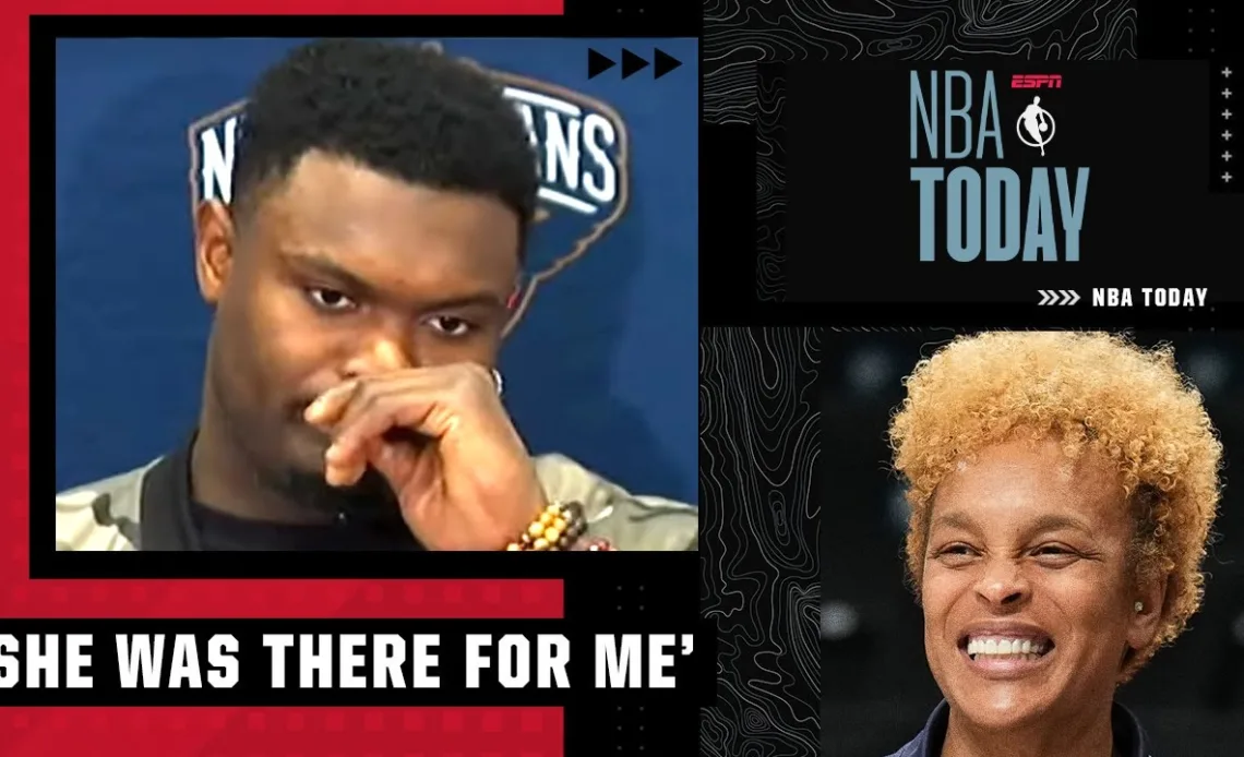 Zion gets choked up talking about 'special bond' with Asst. Coach Teresa Weatherspoon | NBA Today