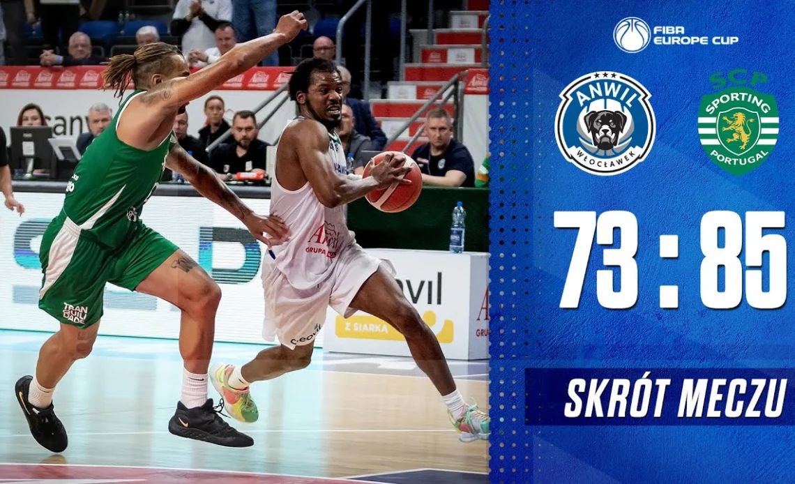 Anwil Włocławek - Sporting CP 73:85 | Skrót meczu