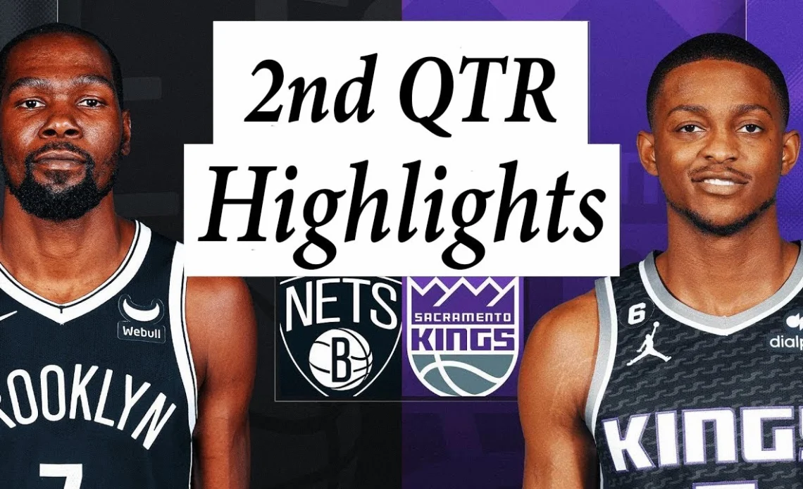 Brooklyn Nets vs. Sacramento Kings Full Highlights 2nd QTR | Nov 15 | 2022 NBA Season