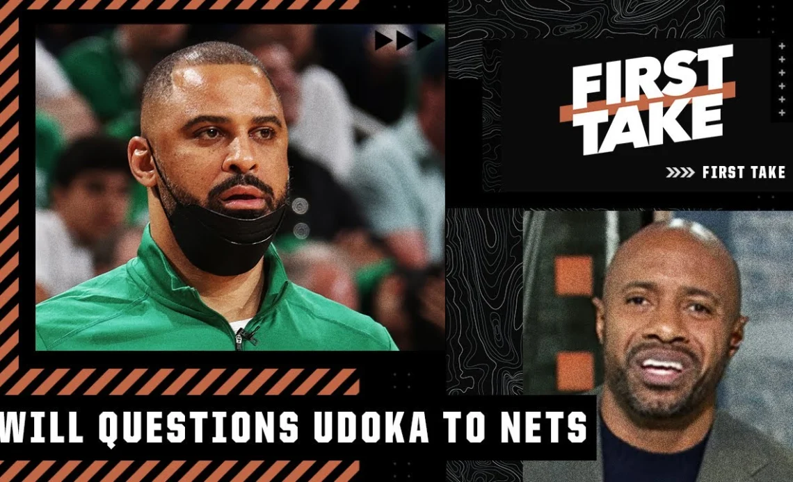 JWill questions Ime Udoka possibly taking the Nets job | First Take