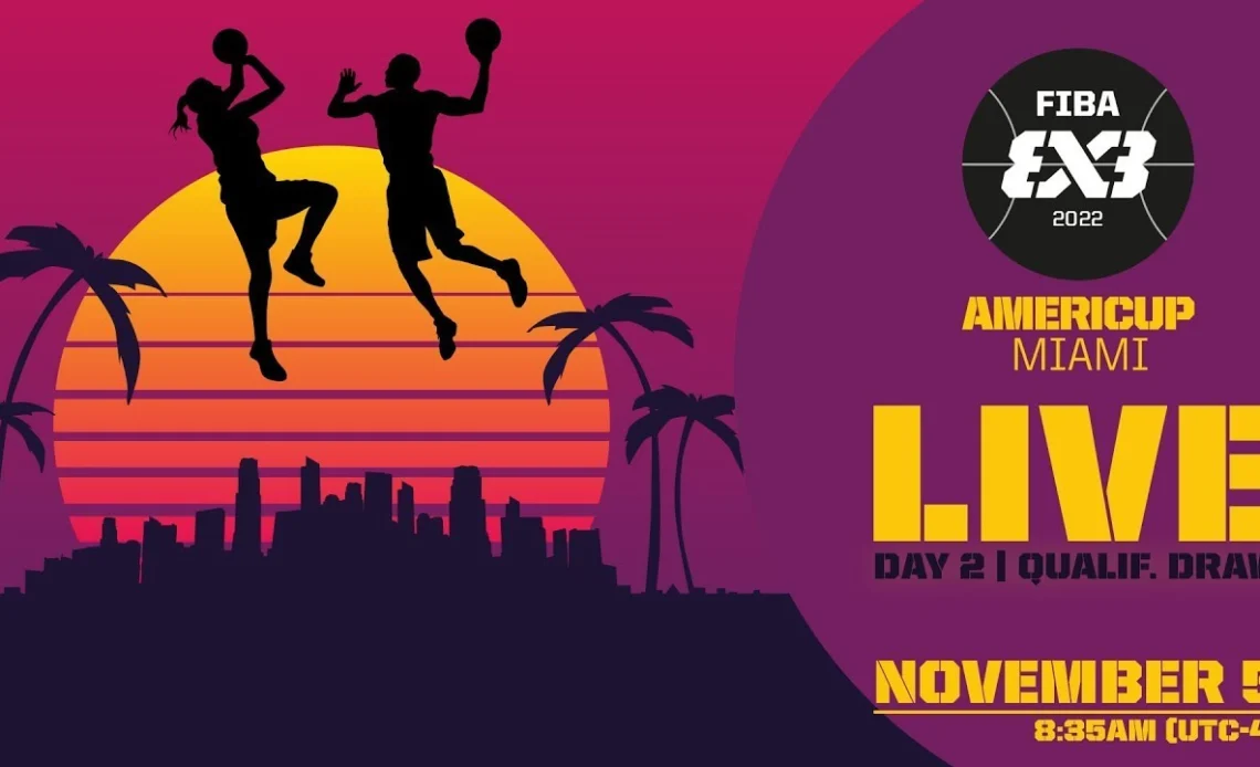 LIVE 🔴 | FIBA 3x3 AmeriCup 2022 | Day 2 - Qualifying Draw