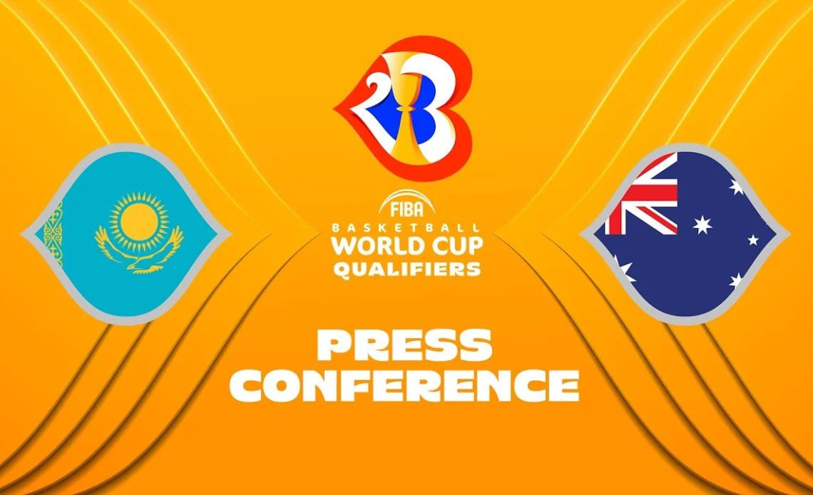 LIVE - Kazakhstan v Australia - Press Conference | FIBA Basketball World Cup 2023 Asian Qualifiers