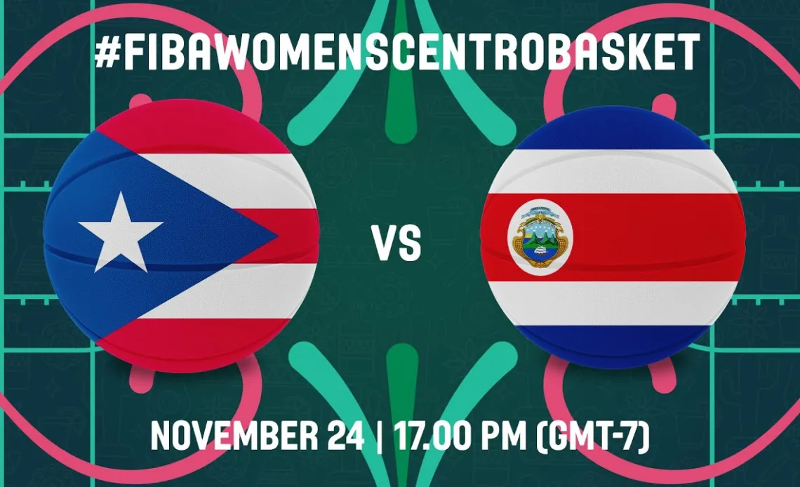 LIVE - Puerto Rico v Costa Rica | FIBA Centrobasket Women's Championship 2022