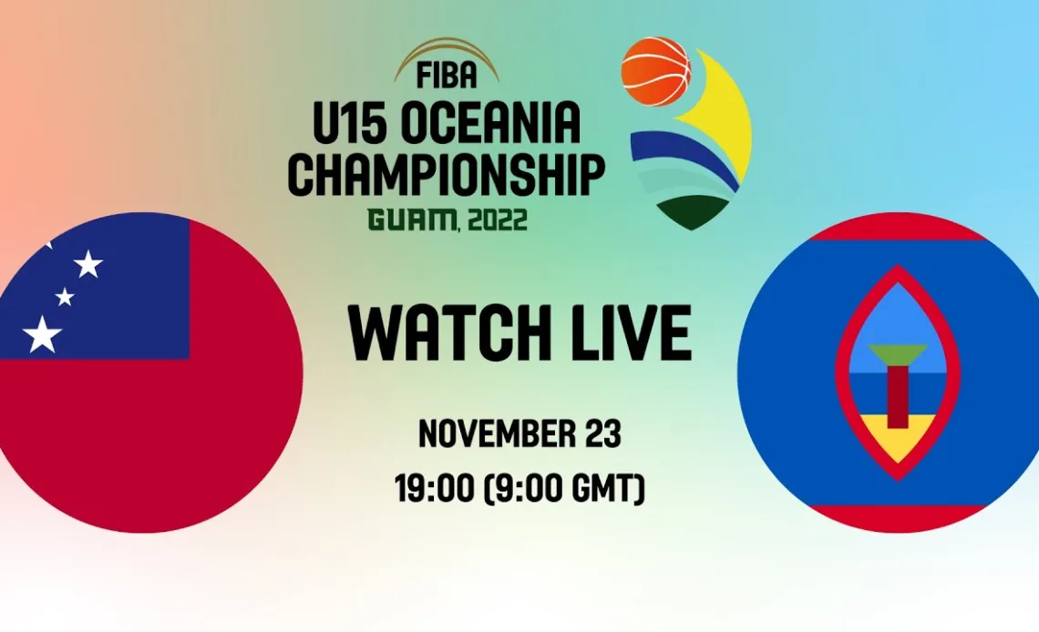 LIVE - Samoa v Guam | FIBA U15 Oceania Championship 2022