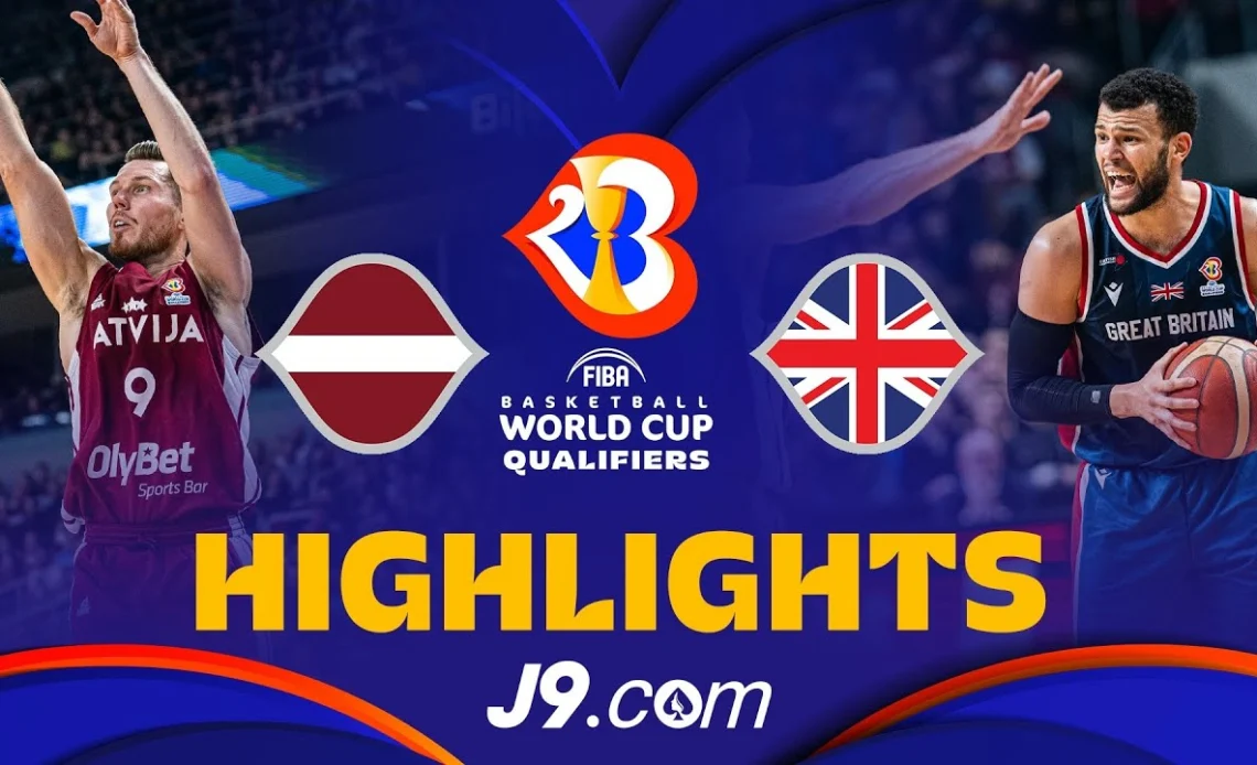 🇱🇻 Latvia vs 🇬🇧 Great Britain | Basketball Highlights - #FIBAWC 2023 European Qualifiers