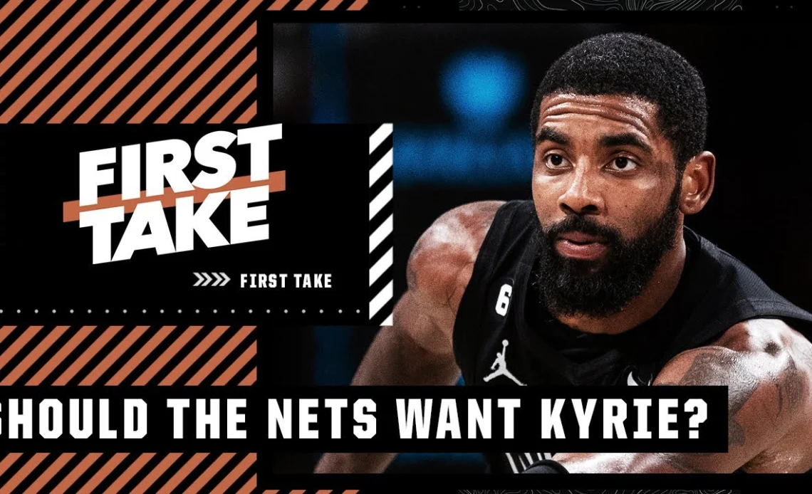 Stephen A. & Kendrick Perkins debate: Should the Nets want Kyrie Irving back? | First Take