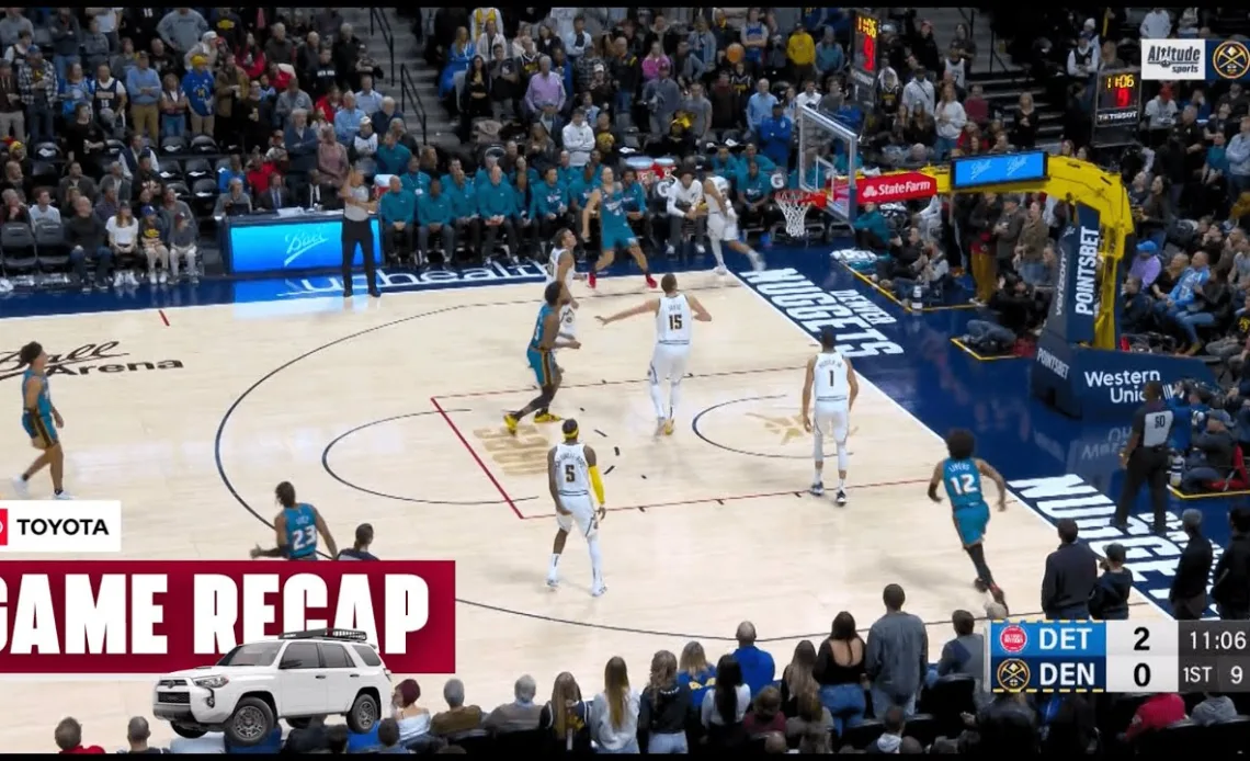 Toyota Game Recap | Denver Nuggets vs. Detroit Pistons