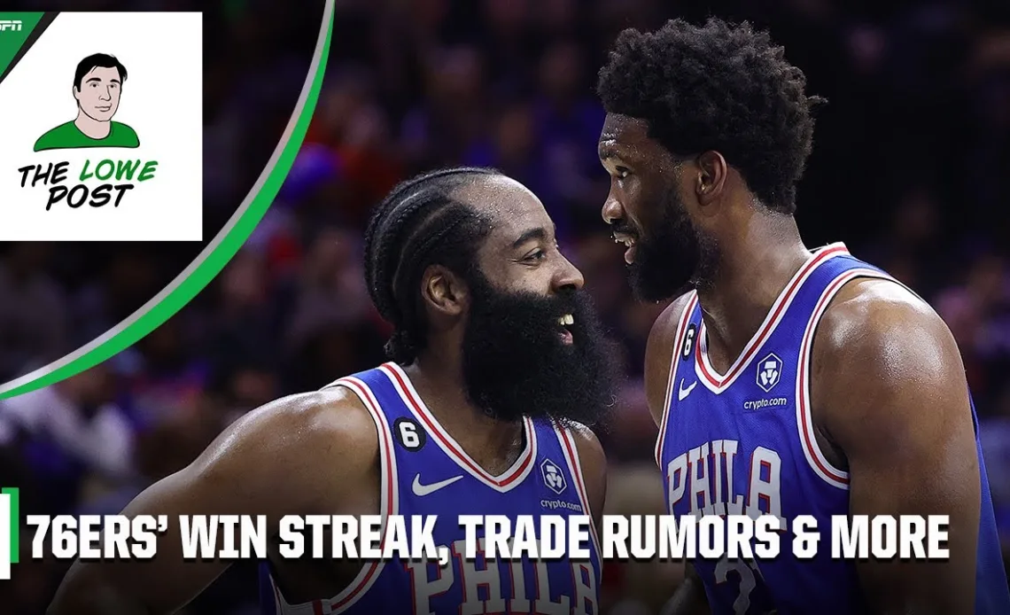 76ers' win streak, Zach LaVine & Trae Young trade rumors, Nuggets' title odds & more | The Lowe Post