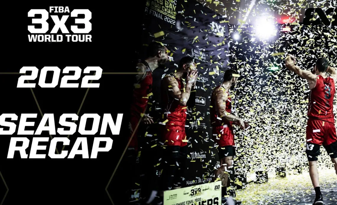 FIBA 3x3 World Tour 2022 season recap 🎉