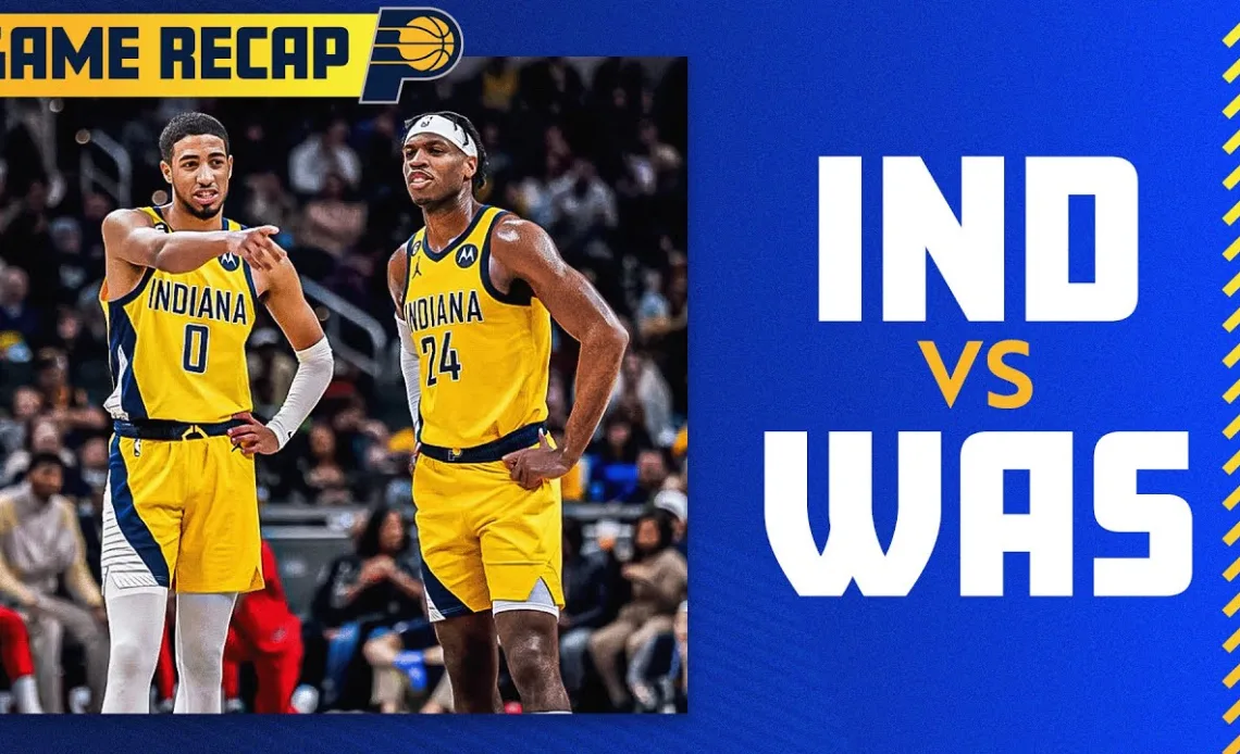 Game Recap: Indiana Pacers Battle For Hard-Fought Win Over Washington Wizards (December 9, 2022)