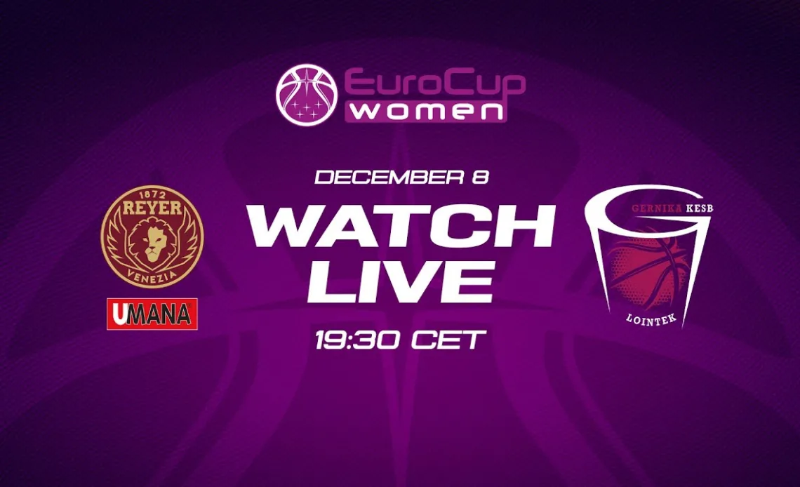 LIVE - Umana Reyer Venezia v Lointek Gernika Bizkaia | EuroCup Women 2022-23