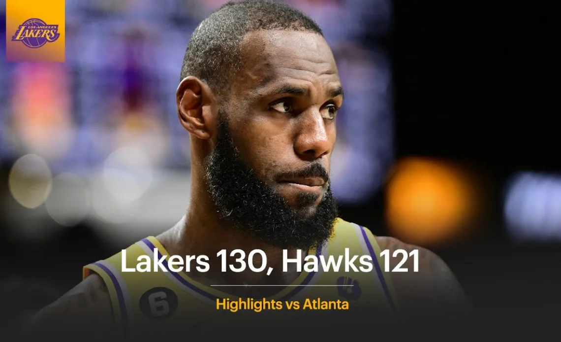 Lakers 130, Hawks 121 - LeBron Drops 47/10/9 on his 38th Birthday