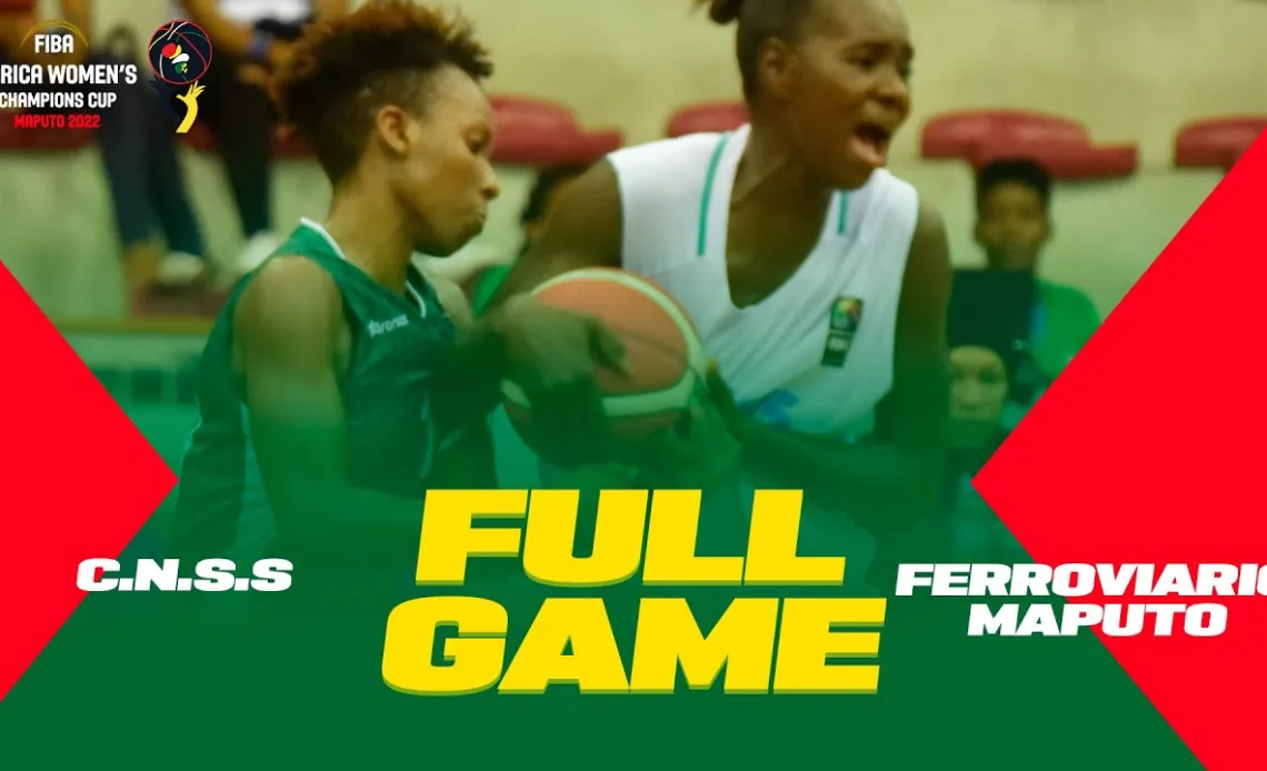 QUARTER-FINALS: C.N.S.S. v Ferroviario Maputo | FIBA ​​​​Africa Women's Champions Cup 2022