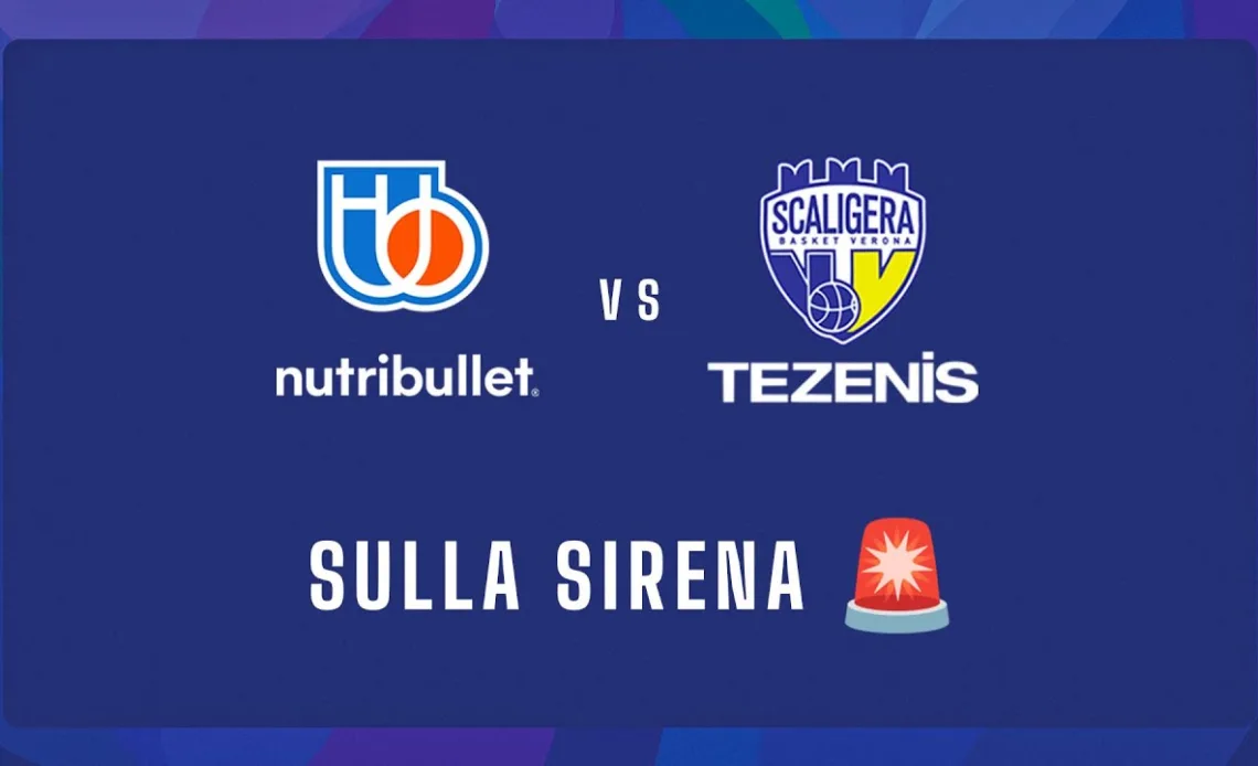 🚨 Sulla sirena: Nutribullet Treviso Basket 🆚 Tezenis Verona