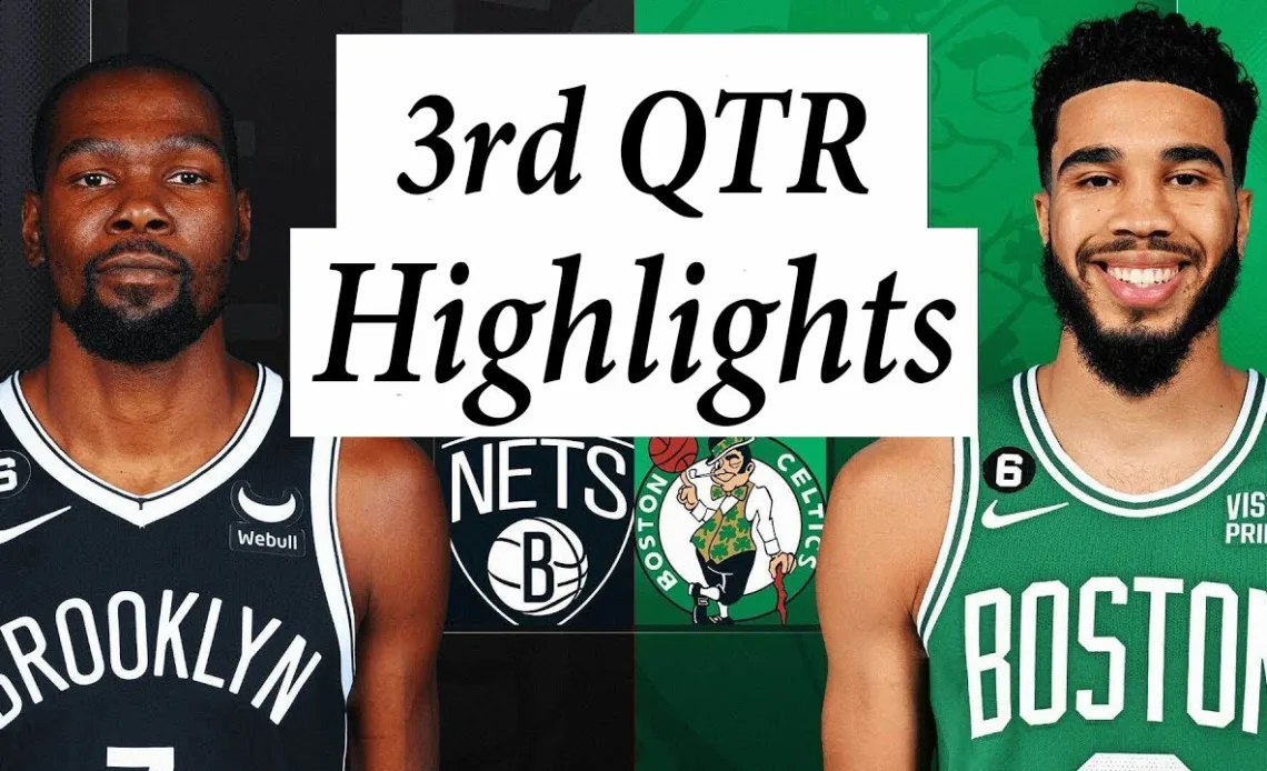 Brooklyn Nets vs. Boston Celtics Full Highlights 3rd QTR | Jan 12 | 2023 NBA Season