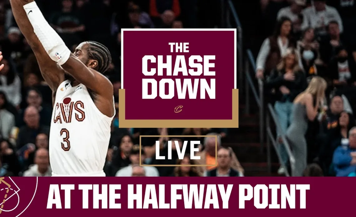 Chase Down Podcast Live: Cavs At the Halfway Point