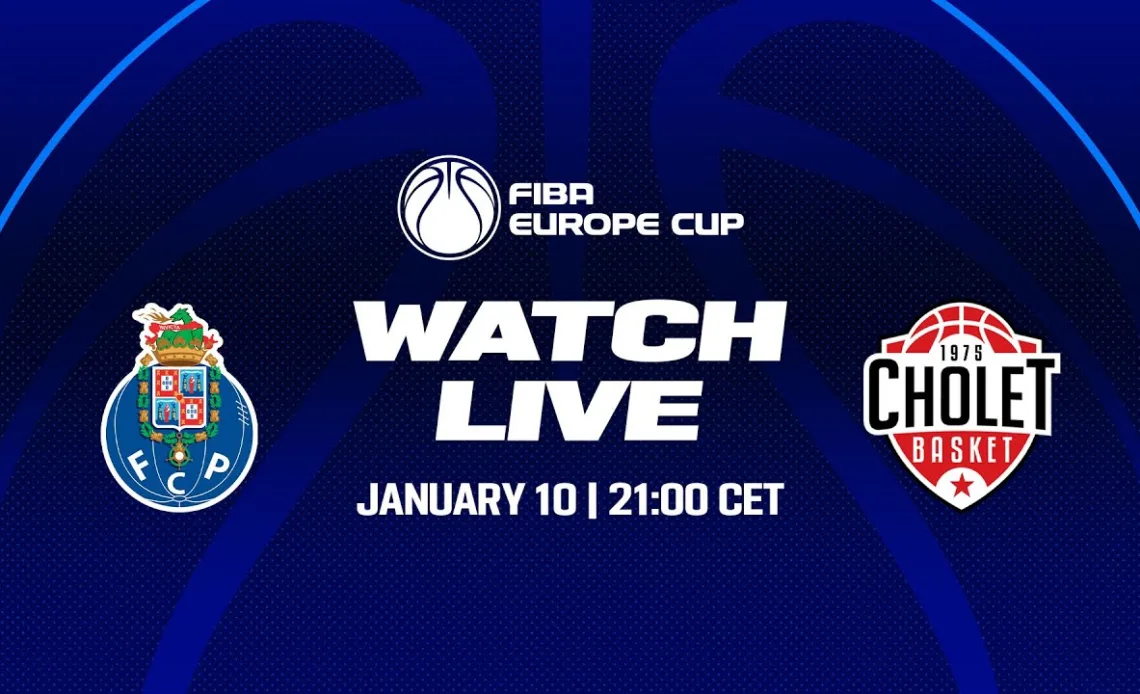 LIVE - FC Porto v Cholet Basket | FIBA Europe Cup 2022-23