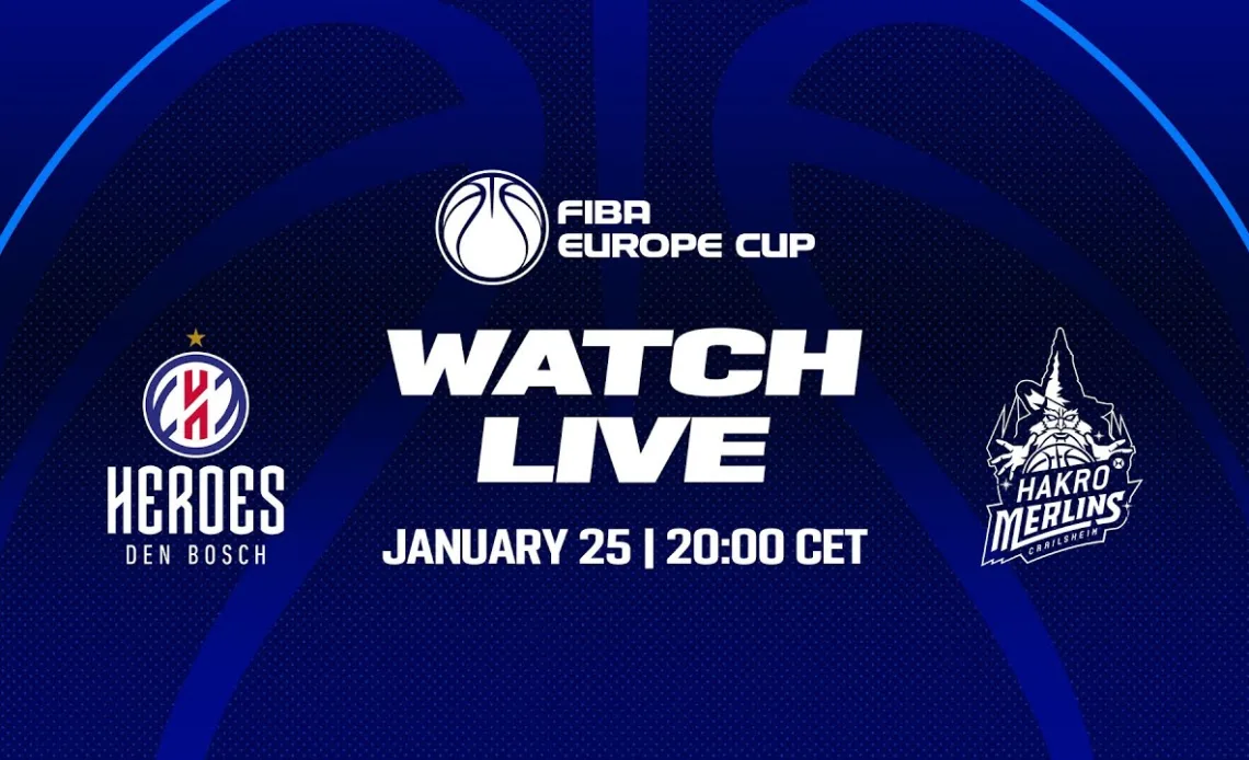LIVE - Heroes Den Bosch v HAKRO Merlins Crailsheim | FIBA Europe Cup 2022-23