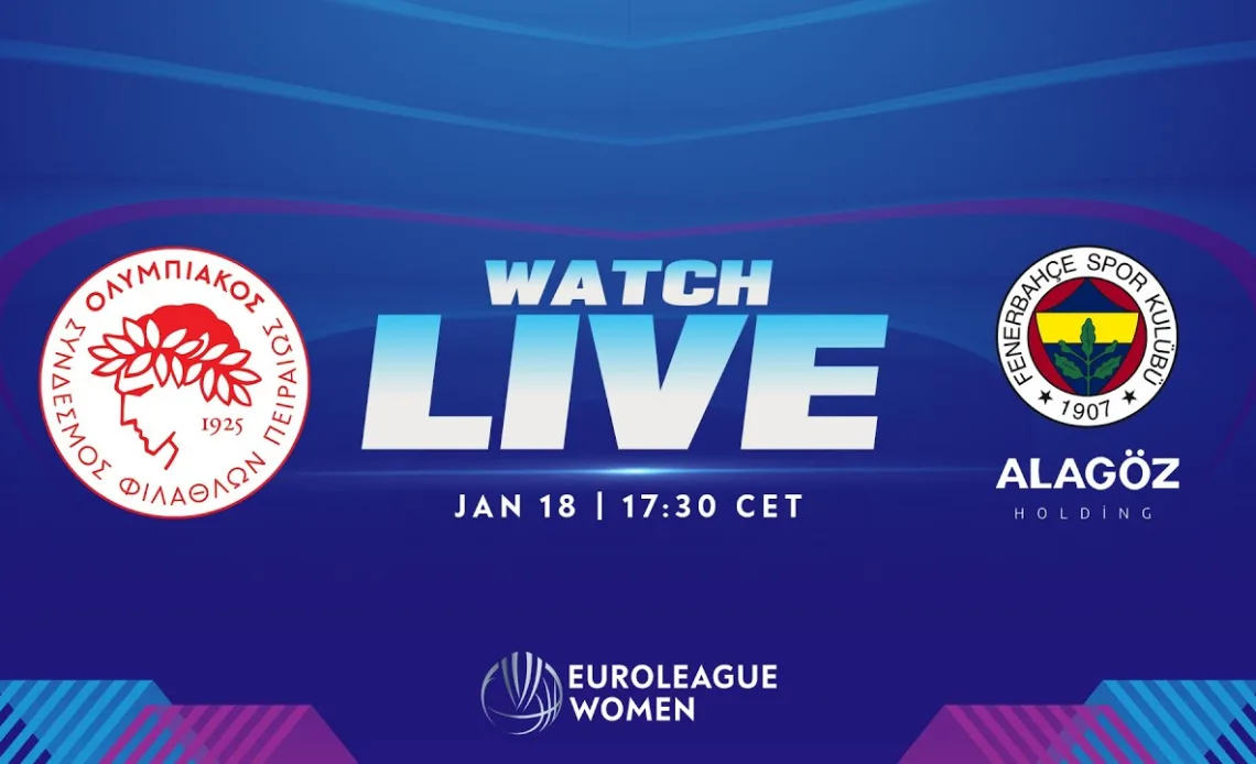 LIVE - Olympiacos SFP v Fenerbahce Alagoz Holding | EuroLeague Women 2022-23