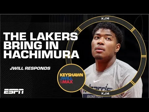 Rui Hachimura joins Lakers after being in a ‘LOG JAM’ with Wizards - JWill | KJM