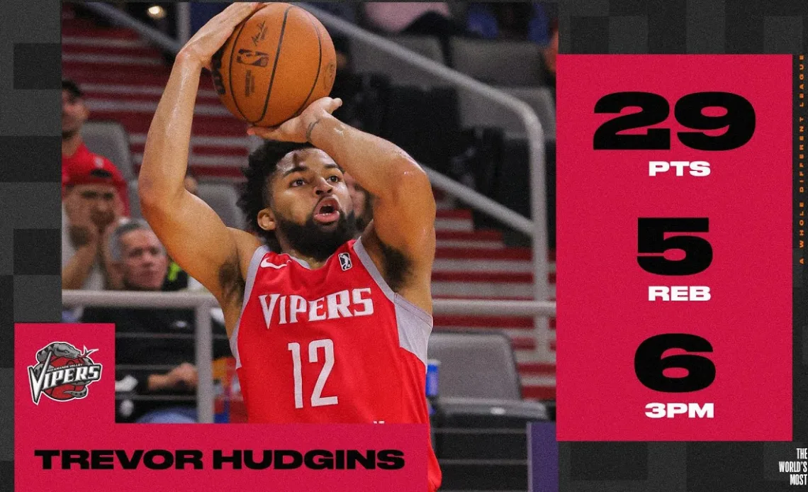 Trevor Hudgins Drops 29 PTS & 6 3PT In Vipers' Win Over Ignite