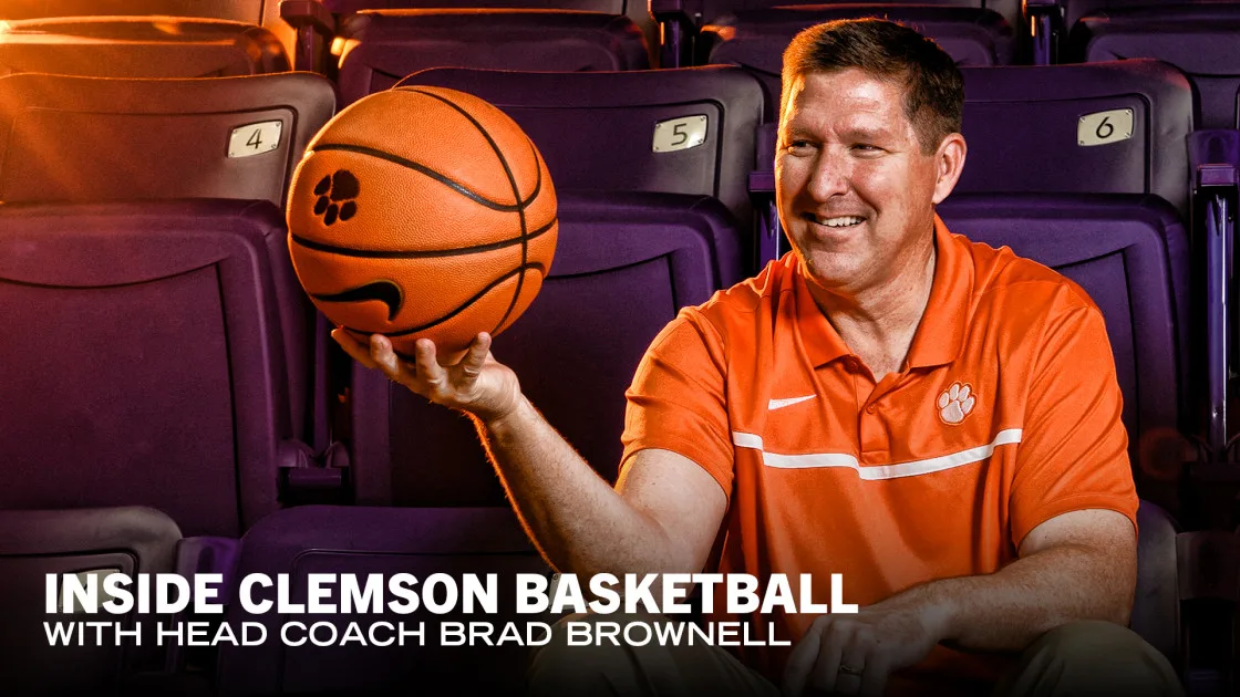 Inside Clemson Basketball with Brad Brownell