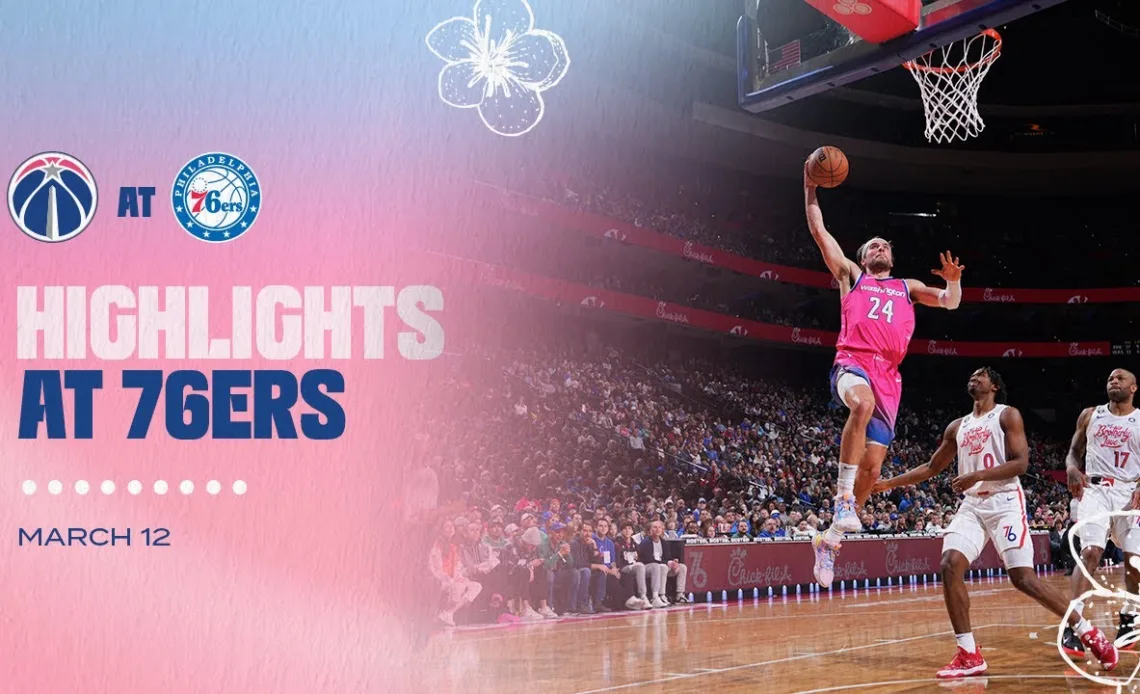 Highlights: Washington Wizards at Philadelphia 76ers - 3/12/23