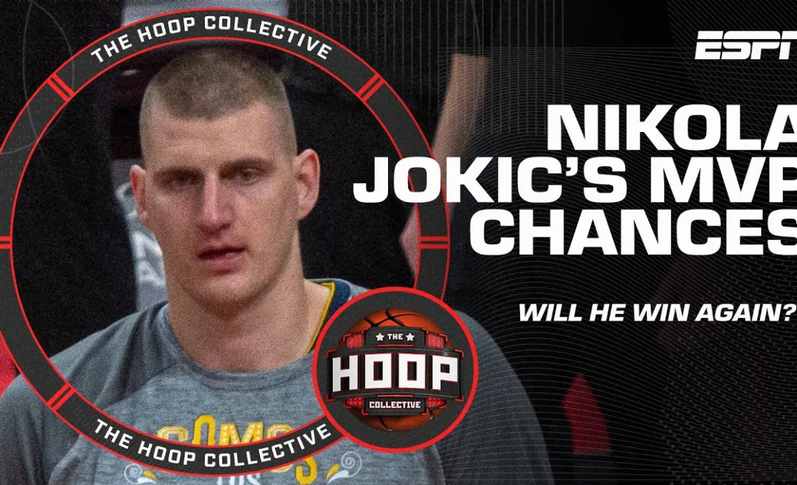 Looking for reasons to NOT give Nikola Jokic his 3rd-straight NBA MVP Award? | Hoop Collective