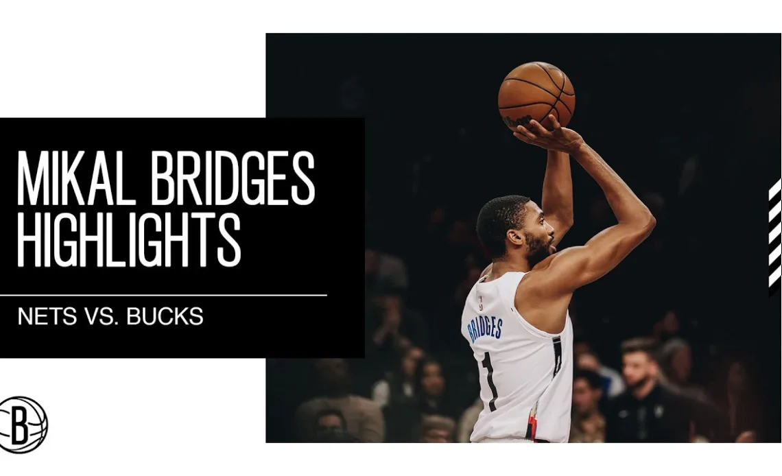 Mikal Bridges Highlights | Brooklyn Nets vs. Milwaukee Bucks | 2.28.23
