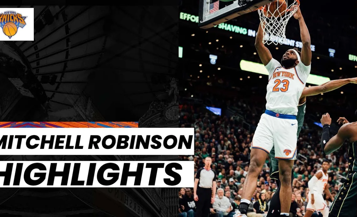 Mitchell Robinson A RELENTLESS FORCE | NY Knicks @ BOSTON CELTICS (Mar. 5, 2023)