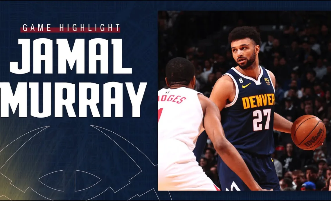Player Highlights: Jamal Murray | DEN vs. BKN