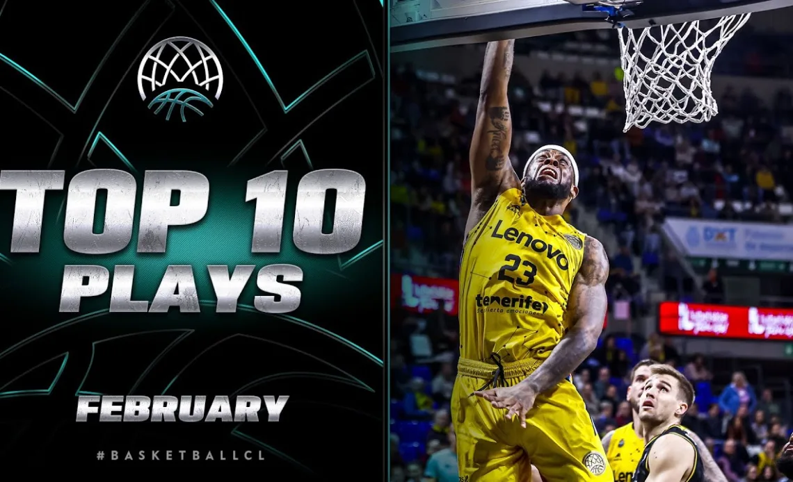 TOP 10 PLAYS | February | Basketball Champions League 2022-23