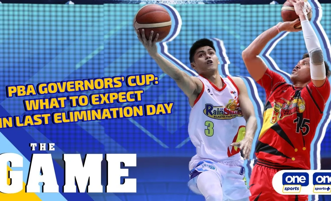 The Game | PBA Governors’ Cup : What to expect in last elimination day
