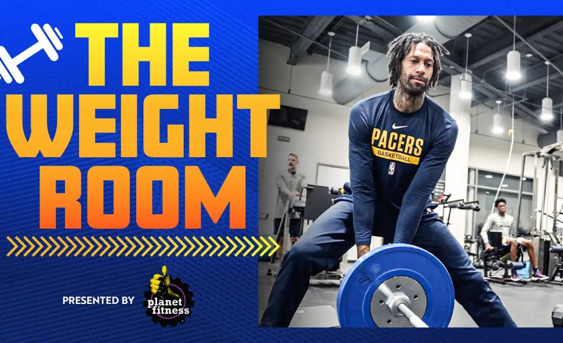The Weight Room Episode 7 presented by Planet Fitness | Indiana Pacers
