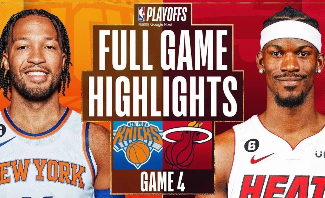 Miami Heat vs New York Knicks Full Game 4 Highlights - May 8   2023 NBA Playoffs