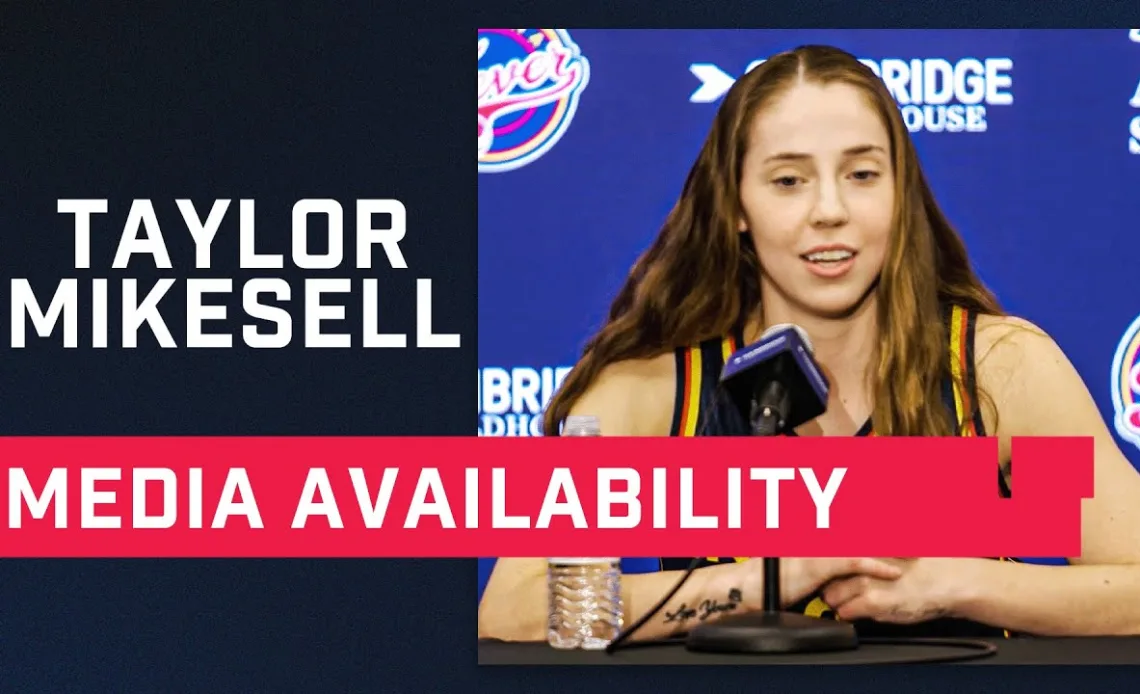 Taylor Mikesell Media Availability (May 10, 2023) | Indiana Fever