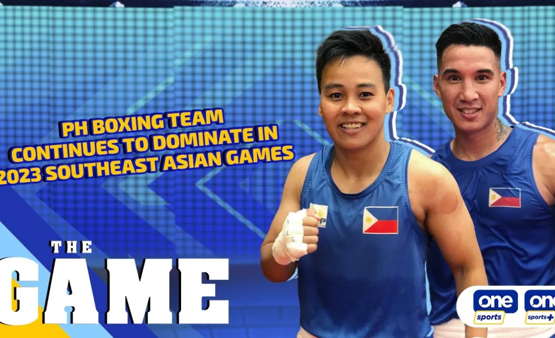 The Game | PH Boxing Team continues to dominate in 32nd Southeast Asian Games