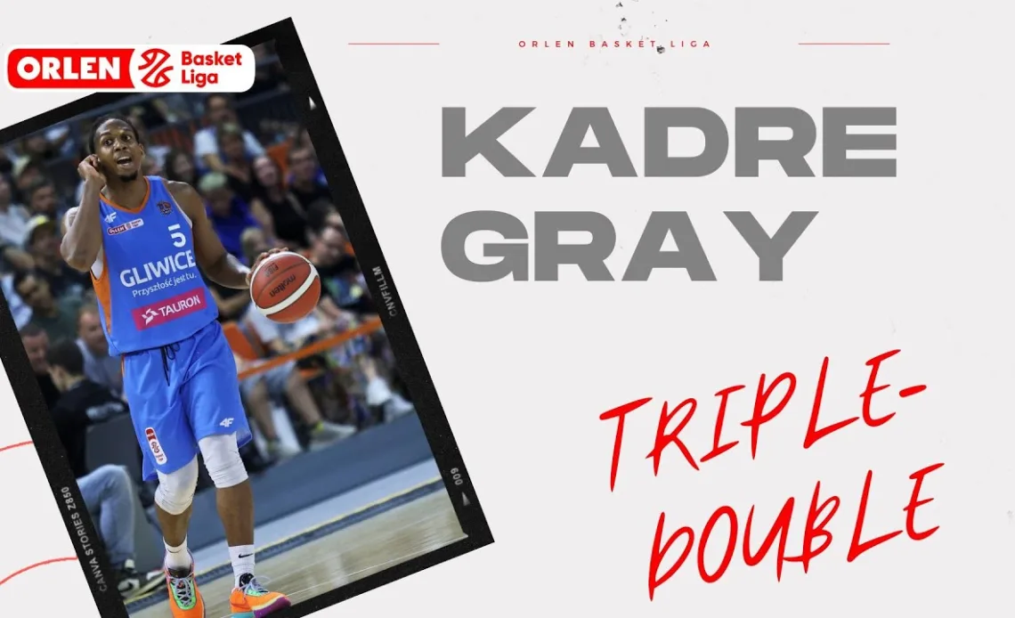 Kadre Gray - triple-double! #ORLENBasketLiga #plkpl