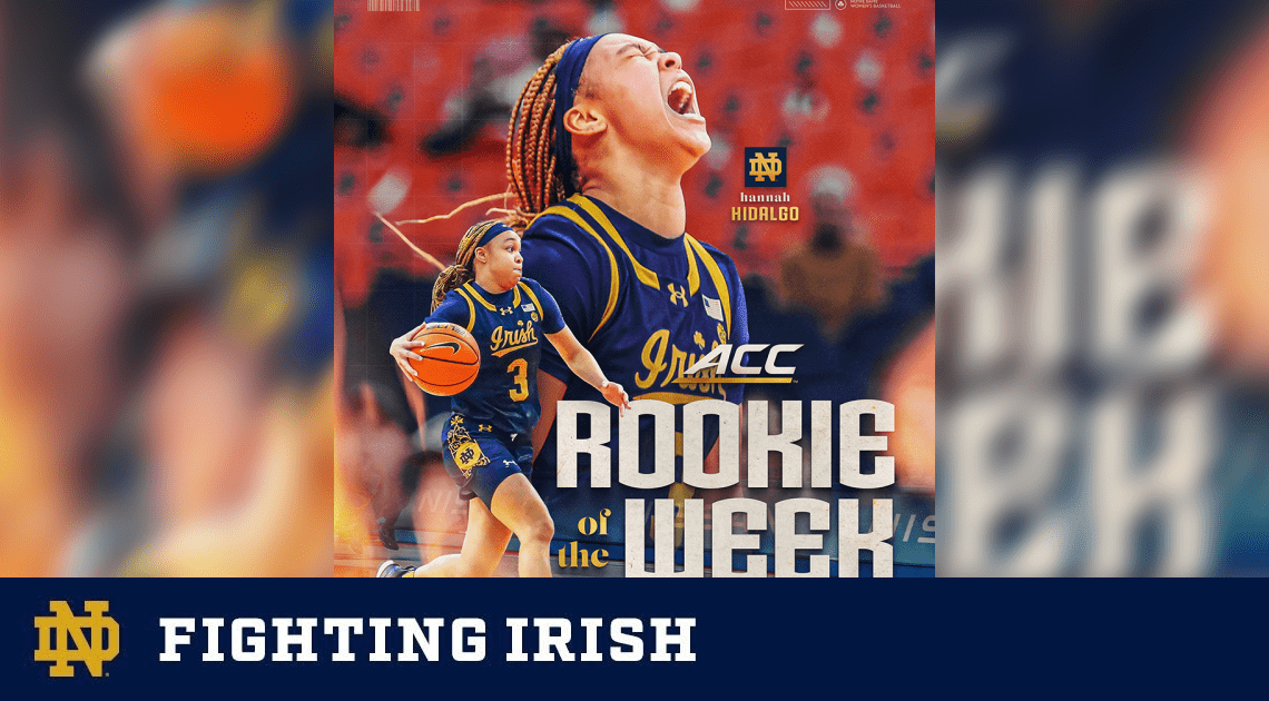 Hidalgo Wins Sixth ACC Rookie of the Week Award, Tying Program Record – Notre Dame Fighting Irish – Official Athletics Website