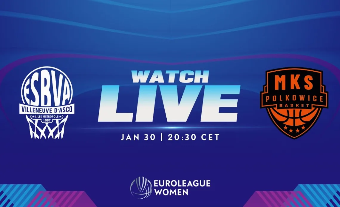 LIVE - Villeneuve d'Ascq LM v KGHM BC Polkowice | EuroLeague Women 2023-24