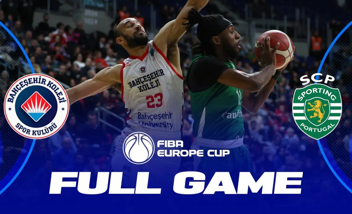 Bahcesehir College v Sporting CP | Full Basketball Game | FIBA Europe Cup 2023-24